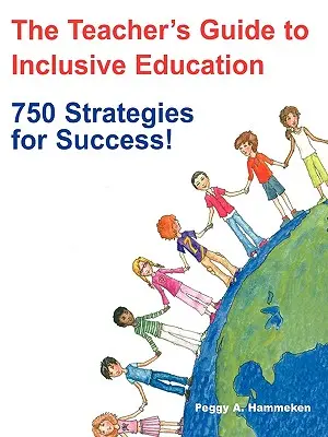 Przewodnik dla nauczycieli po edukacji włączającej: 750 strategii na sukces! - The Teacher′s Guide to Inclusive Education: 750 Strategies for Success!