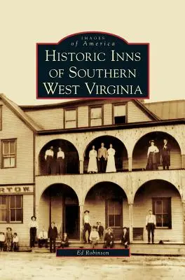 Historyczne zajazdy południowej Wirginii Zachodniej - Historic Inns of Southern West Virginia