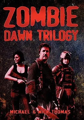 Trylogia Zombie Dawn: Ilustrowane wydanie kolekcjonerskie - Zombie Dawn Trilogy: Illustrated Collector's Edition