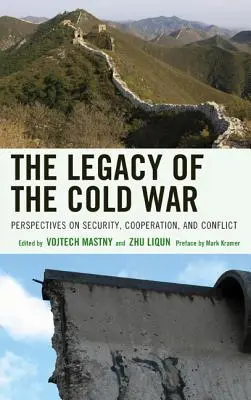 Dziedzictwo zimnej wojny: perspektywy bezpieczeństwa, współpracy i konfliktów - The Legacy of the Cold War: Perspectives on Security, Cooperation, and Conflict