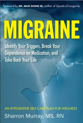 Migrena: Identify Your Triggers, Break Your Dependence on Medication, Take Back Your Life: A Self-Care Plan (Headache Relief) - Migraine: Identify Your Triggers, Break Your Dependence on Medication, Take Back Your Life: A Self-Care Plan (Headache Relief)