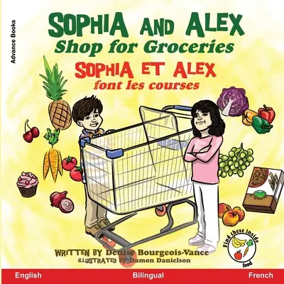 Sophia i Alex robią zakupy spożywcze: Sophia i Alex robią zakupy - Sophia and Alex Shop for Groceries: Sophia et Alex font les courses