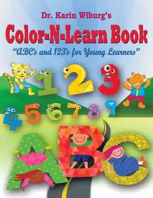 Color-N-Learn Book: ABC i 123 dla młodych uczniów - Color-N-Learn Book: ABC's and 123's for Young Learners