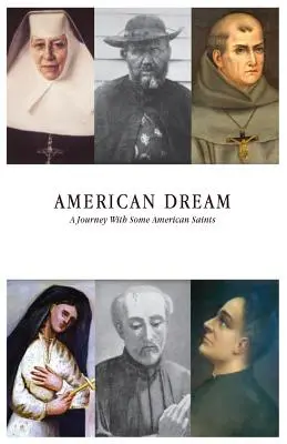 Amerykański sen: Podróż z amerykańskimi świętymi - American Dream: A Journey with some American Saints