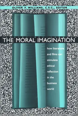 Wyobraźnia moralna: Jak literatura i filmy mogą stymulować refleksję etyczną w świecie biznesu - Moral Imagination: How Literature and Films Can Stimulate Ethical Reflection in the Business World