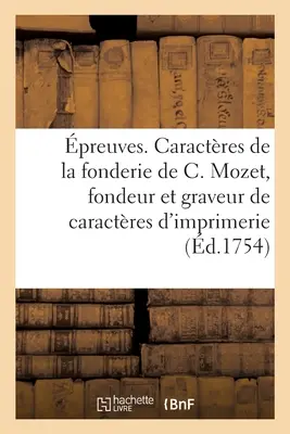 dowód krojów pisma z odlewni C. Mozeta, założyciela i grawera drukowanych krojów pisma - preuves Des Caractres de la Fonderie de C. Mozet, Fondeur Et Graveur de Caractres d'Imprimerie