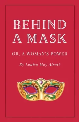 Za maską, czyli kobieca siła - Behind a Mask, or A Woman's Power