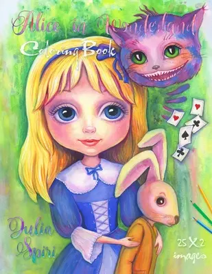 Alicja w Krainie Czarów: Kapryśna kolorowanka dla dorosłych - Alice in Wonderland: A Whimsical Coloring Book for Adults