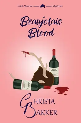 Beaujolais Blood: Niezaprzeczalna zagadka przytulnej tajemnicy - Beaujolais Blood: An unputdownable puzzle of a cozy mystery