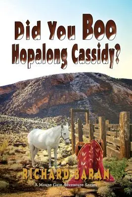 Czy przeleciałeś Hopalonga Cassidy'ego? - Did You Boo Hopalong Cassidy?