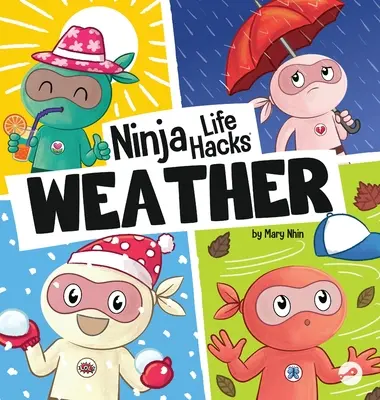 Ninja Life Hacks WEATHER: Idealna książka dla dzieci dla niemowląt, małych dzieci, przedszkola o pogodzie - Ninja Life Hacks WEATHER: Perfect Children's Book for Babies, Toddlers, Preschool About the Weather