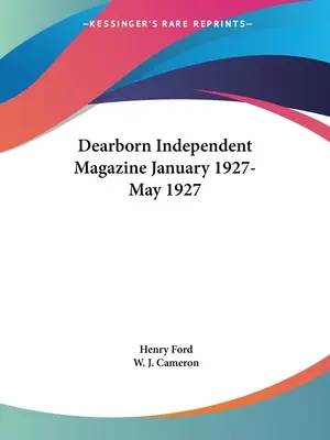 Dearborn Independent Magazine styczeń 1927 - maj 1927 - Dearborn Independent Magazine January 1927-May 1927