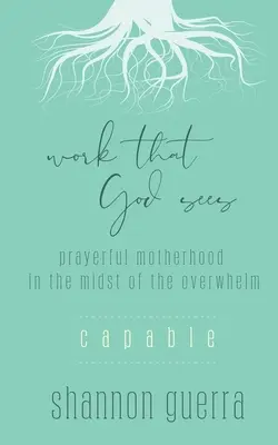 Zdolny: Modlitewne macierzyństwo pośród przytłoczenia - Capable: Prayerful Motherhood in the Midst of the Overwhelm