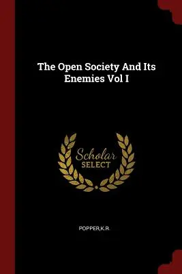 Społeczeństwo otwarte i jego wrogowie, tom I - The Open Society And Its Enemies Vol I