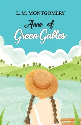 Ania z Zielonego Wzgórza - Anne of Green Gables