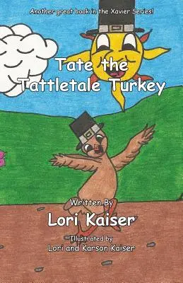 Tate - indyk Tattletale - Tate the Tattletale Turkey