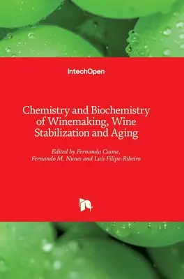 Chemia i biochemia produkcji wina, stabilizacji i starzenia wina - Chemistry and Biochemistry of Winemaking, Wine Stabilization and Aging