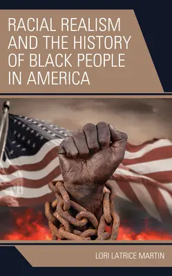 Realizm rasowy i historia czarnoskórych ludzi w Ameryce - Racial Realism and the History of Black People in America