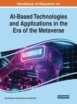 Podręcznik badań nad technologiami i aplikacjami opartymi na sztucznej inteligencji w erze metawersji - Handbook of Research on AI-Based Technologies and Applications in the Era of the Metaverse