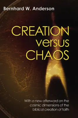 Stworzenie kontra chaos: Reinterpretacja mitycznej symboliki w Biblii - Creation Versus Chaos: The Reinterpretation of Mythical Symbolism in the Bible