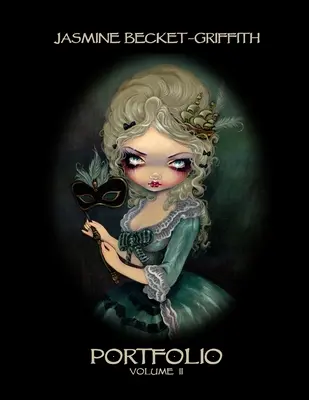 Jasmine Becket-Griffith: Portfel drugi - Jasmine Becket-Griffith: Portfolio Two