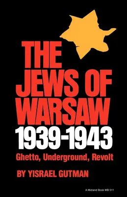 Żydzi w Warszawie, 1939-1943: Getto, podziemie, bunt - Jews of Warsaw, 1939-1943: Ghetto, Underground, Revolt