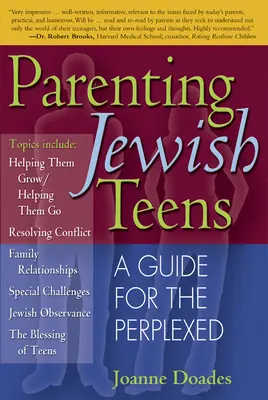 Rodzicielstwo żydowskich nastolatków: Przewodnik dla zakłopotanych - Parenting Jewish Teens: A Guide for the Perplexed