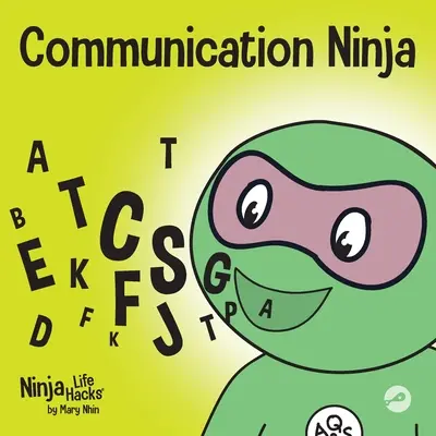 Komunikacja Ninja: Książka dla dzieci o słuchaniu i skutecznej komunikacji - Communication Ninja: A Children's Book About Listening and Communicating Effectively