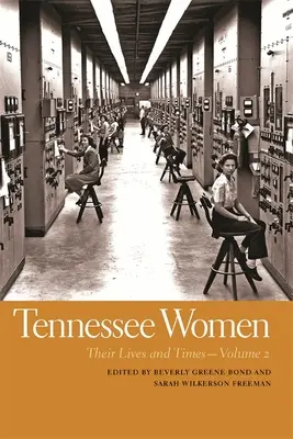 Kobiety Tennessee: Ich życie i czasy, tom 2 - Tennessee Women: Their Lives and Times, Volume 2