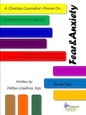 Poradnik chrześcijańskiego doradcy na.... Książka druga; Strach i niepokój - A Christian Counselor's Primer On.... Book Two; Fear and Anxiety