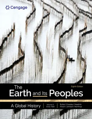 The Earth and Its Peoples: Historia globalna, tom 2 - The Earth and Its Peoples: A Global History, Volume 2