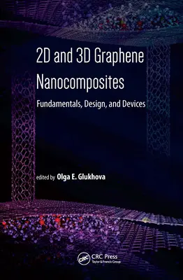 Nanokompozyty grafenowe 2D i 3D: Podstawy, projektowanie i urządzenia - 2D and 3D Graphene Nanocomposites: Fundamentals, Design, and Devices