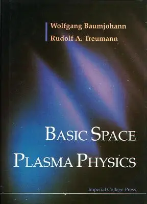 Podstawy fizyki plazmy kosmicznej - Basic Space Plasma Physics