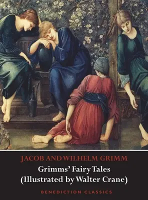 Baśnie Grimmów (z ilustracjami Waltera Crane'a) - Grimms' Fairy Tales (Illustrated by Walter Crane)