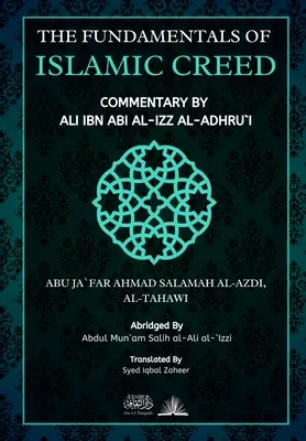 Podstawy islamskiego wyznania wiary: komentarz Alego Ibn Abil Izza - The Fundamentals of Islamic Creed: Commentary by Ali Ibn Abil Izz