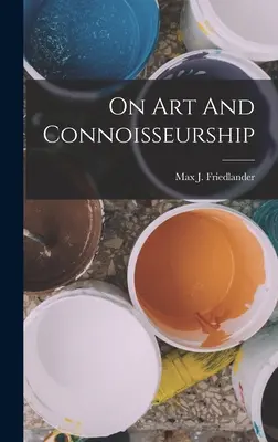 O sztuce i koneserstwie - On Art And Connoisseurship