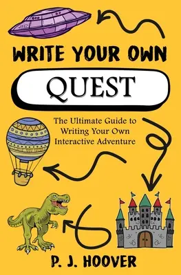 Write Your Own Quest: Kompletny przewodnik po pisaniu własnych interaktywnych przygód - Write Your Own Quest: The Ultimate Guide to Writing Your Own Interactive Adventure