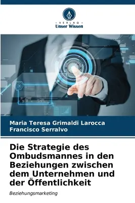 Die Strategie des Ombudsmannes in den Beziehungen zwischen dem Unternehmen und der ffentlichkeit