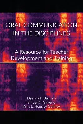 Komunikacja ustna w dyscyplinach: A Resource for Teacher Development and Training - Oral Communication in the Disciplines: A Resource for Teacher Development and Training