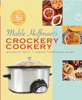 Mable Hoffman's Crockery Cookery, wydanie poprawione - Mable Hoffman's Crockery Cookery, Revised Edition