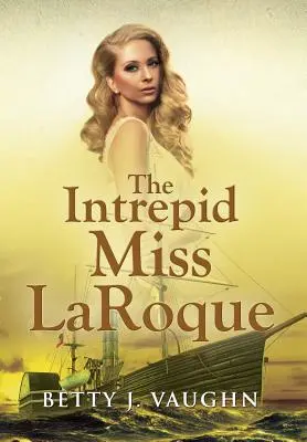 Nieustraszona panna LaRoque - The Intrepid Miss LaRoque