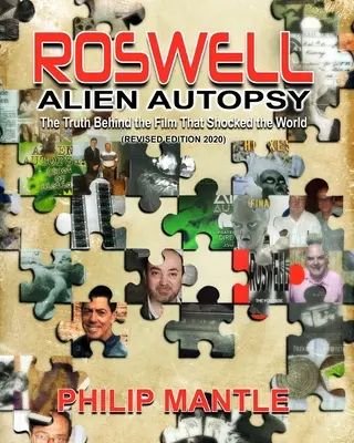 Autopsja kosmity z Roswell: prawda kryjąca się za filmem, który wstrząsnął światem (wydanie poprawione) - Roswell Alien Autopsy: The Truth Behind The Film That Shocked The World (Revised Edition)