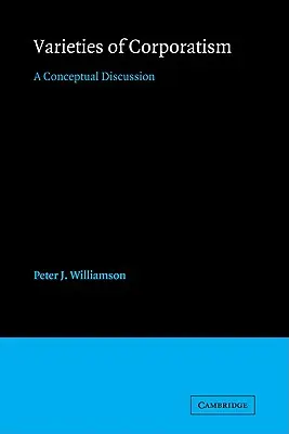 Odmiany korporacjonizmu: Dyskusja koncepcyjna - Varieties of Corporatism: A Conceptual Discussion