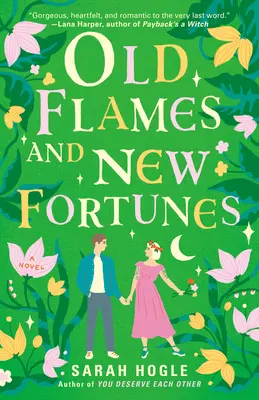 Stare płomienie i nowe fortuny - Old Flames and New Fortunes