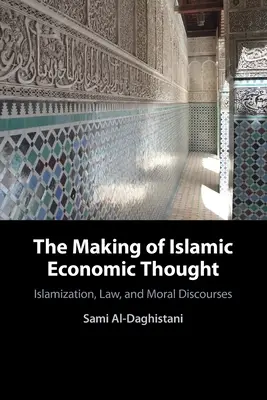 Kształtowanie się islamskiej myśli ekonomicznej - The Making of Islamic Economic Thought