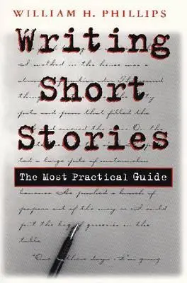 Pisanie krótkich opowiadań: Najbardziej praktyczny przewodnik - Writing Short Stories: The Most Practical Guide