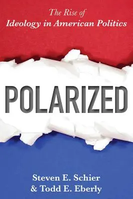 Polaryzacja: Wzrost ideologii w amerykańskiej polityce - Polarized: The Rise of Ideology in American Politics