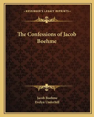 Wyznania Jakuba Boehmego - The Confessions of Jacob Boehme