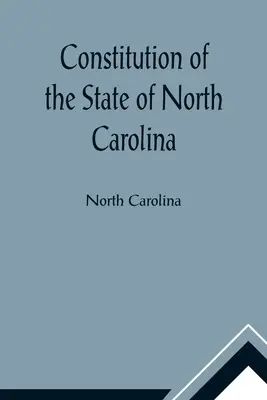 Konstytucja stanu Karolina Północna i kopia ustawy Zgromadzenia Ogólnego zatytułowanej Ustawa o zmianie konstytucji stanu Północna Karolina. - Constitution of the State of North Carolina and Copy of the Act of the General Assembly Entitled An Act to Amend the Constitution of the State of Nort