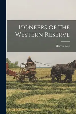 Pionierzy zachodniego rezerwatu - Pioneers of the Western Reserve
